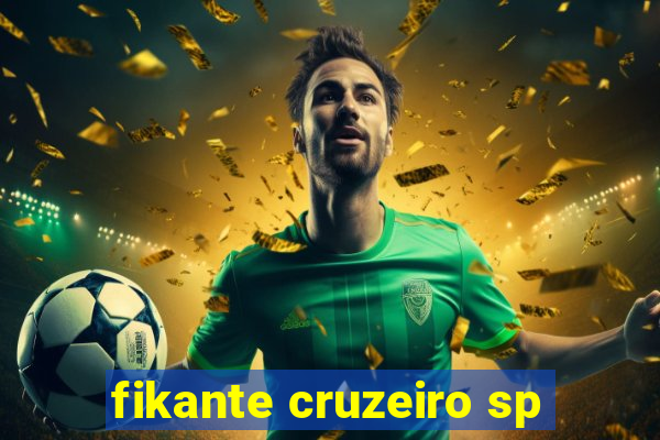 fikante cruzeiro sp